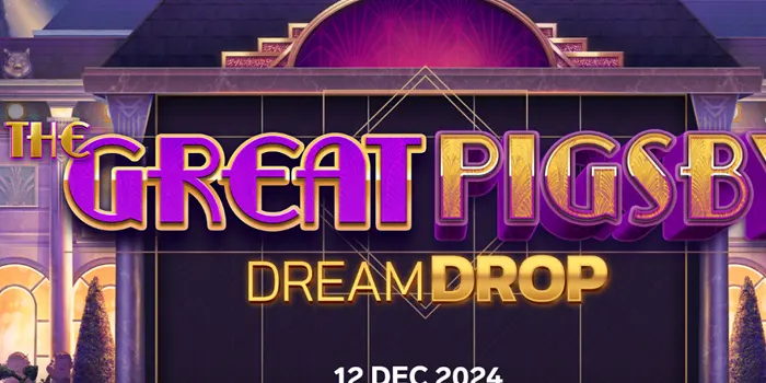 Relax Gaming Tambahkan Sensasi Dream Drop pada The Great Pigsby